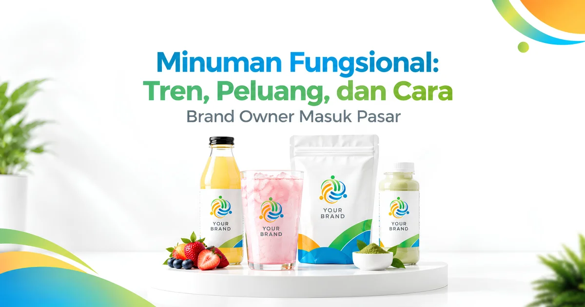 Minuman Fungsional: Tren, Peluang, dan Cara Brand Owner Masuk Pasar